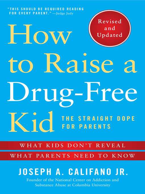 Title details for How to Raise a Drug-Free Kid by Joseph A. Califano - Wait list